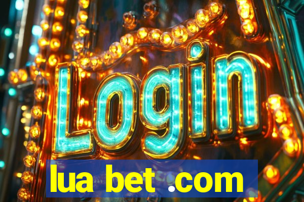 lua bet .com